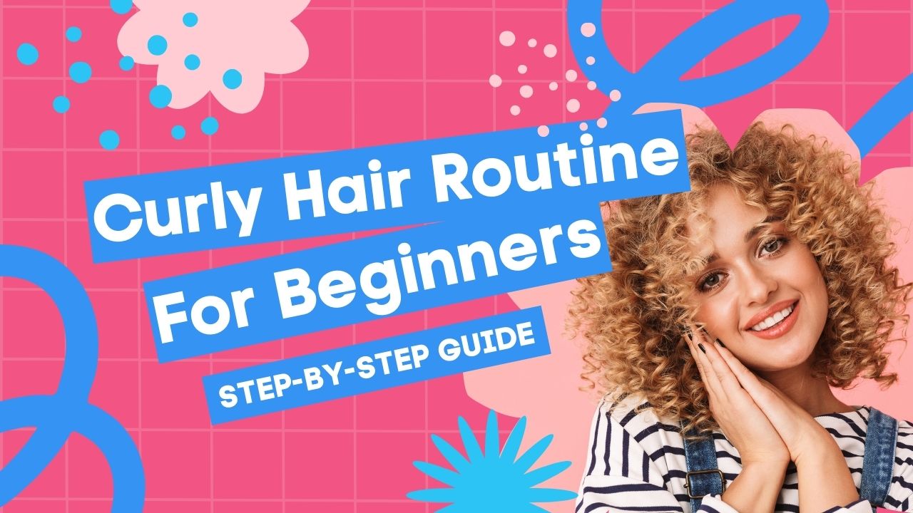 Curly Hair Routine
